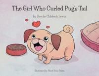 The Girl Who Curled Pug's Tail