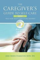 The Caregiver's Guide to Self-Care