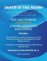 Death of The Negro From The Ante Bellum To The Renaissance & Beyond