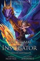 The Primal Instigator