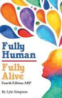 Fully Human/ Fully Alive