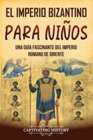 El Imperio Bizantino Para Niños