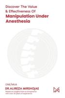 Discovering The Value & Effectiveness of Manipulation Under Anesthesia