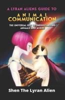 A Lyran Alien's Guide to Animal Communication