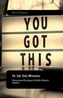 Life Style Daily Affirmations, 30 Days of Motivational Readings to Build a Positive Mindset