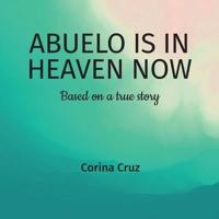 Abuelo Is in Heaven Now, Based on a True Story