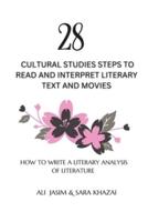 28 Cultural Studies Steps To Read and Interpret Literary Text and Movies