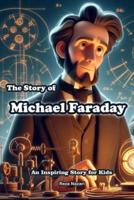 The Story of Michael Faraday