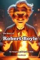 The Story of Robert Boyle