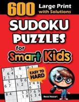 600 Sudoku Puzzles for Smart Kids