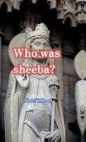 Who Was Sheeba?