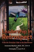Leadership in Retrospect: From the Stretcher-Side to the Boardroom