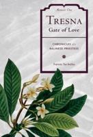 Tresna Gate of Love: Memoir One