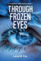 Through Frozen Eyes