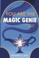 You Are the Magic Genie