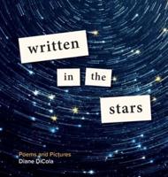 Written in the Stars: Poems and Pictures