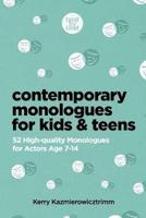 Contemporary Monologues for Kids & Teens