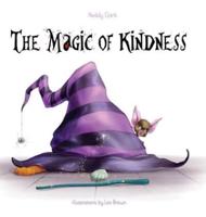 The Magic of Kindness