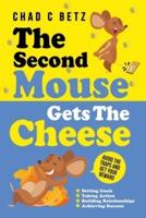 The Second Mouse Gets The Cheese