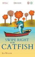 Swipe Right for Catfish: