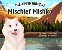The Adventures of Mischief Mishka