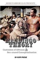 Mandingo Theory