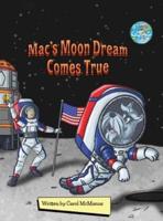 Mac's Moon Dream Comes True