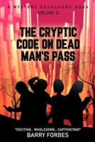 The Cryptic Code on Dead Man's Pass