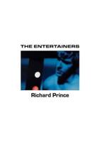 Richard Prince: The Entertainers