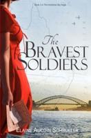 The Bravest Soldiers