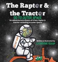 The Raptor & The Tractor Go to Outer Space