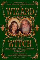 The Wizard and The Witch: Vol II: Seven Decades of Counterculture Magick & Paganism