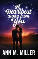 A Heartbeat away from You