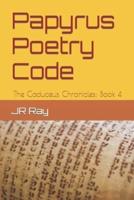 Papyrus Poetry Code: The Caduceus Chronicles: Book 4