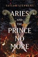 Aries and the Prince No More