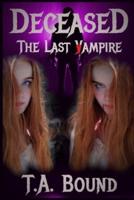 Deceased: The Last Vampire
