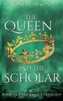 The Queen and The Scholar