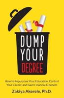 Dump Your Degree