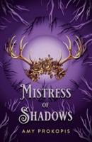 Mistress of Shadows