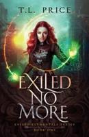 Exiled No More : Exiled Elementals Series (Book One)