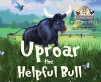 Uproar The Helpful Bull