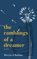 The Ramblings of a Dreamer: poems