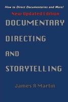 Documentary Directing and Storytelling