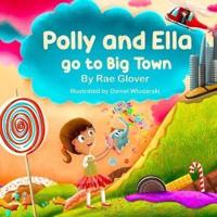 Polly and Ella Go to Big Town