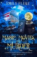 Magic, Movies, and Murder