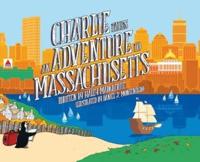 Charlie Takes an Adventure to Massachusetts