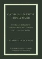 Oaths, Shild, Frith, Luck & Wyrd