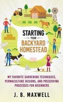 Starting Your Backyard Homestead