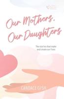 Our Mothers, Our Daughters