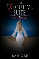 The Executive Suite: A Thriller